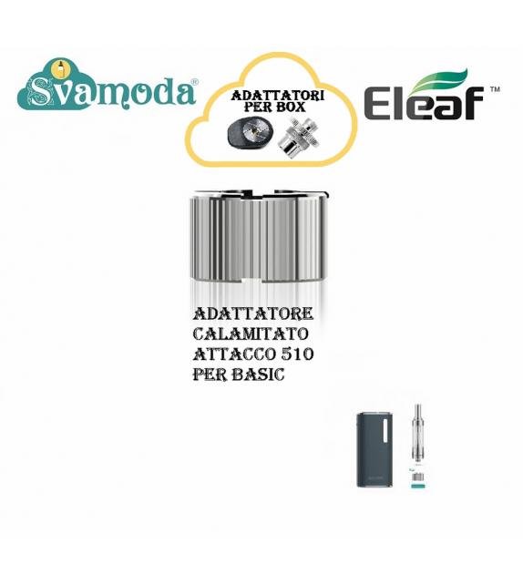ELEAF ADATTATORE CALAMITATO 510 PER BASIC